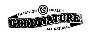 TRADITION QUALITY GOOD NATURE ALL NATURAL logo