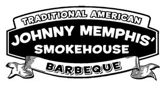 TRADITIONAL AMERICAN JOHNNY MEMPHIS' SMOKEHOUSE BARBEQUE logo