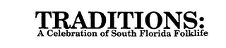 TRADITIONS: A CELEBRATION OF SOUTH FLORIDA FOLKLIFE logo