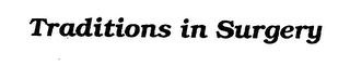 TRADITIONS IN SURGERY logo