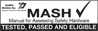 TRAFFIX DEVICES INC. TDI ENGINEERED PRODUCTS FOR SAFER HIGHWAYS MASH MANUAL FOR ASSESSING SAFETY HARDWARE TESTED, PASSED AND ELIGIBLE logo