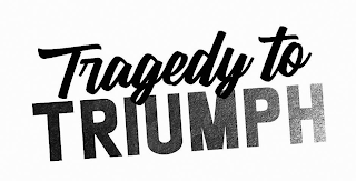 TRAGEDY TO TRIUMPH logo