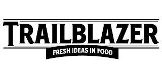 TRAILBLAZER FRESH IDEAS IN FOOD logo