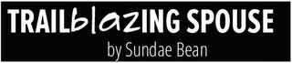 TRAILBLAZING SPOUSE BY SUNDAE BEAN logo