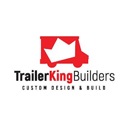 TRAILER KING BUILDERS CUSTOM DESIGN & BUILD logo