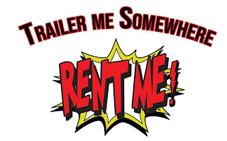 TRAILER ME SOMEWHERE RENT ME! logo