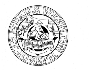 TRAILS WEST! ST. JOSEPH, MO. GOLD-LAND & ADVENTURE logo