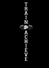 TRAIN AND ACHIEVE logo