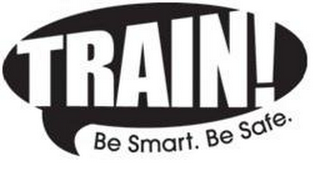 TRAIN! BE SMART. BE SAFE. logo