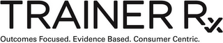 TRAINER RX OUTCOMES FOCUSED. EVIDENCE BASED. CONSUMER CENTRIC. logo