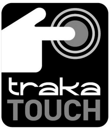 TRAKA TOUCH