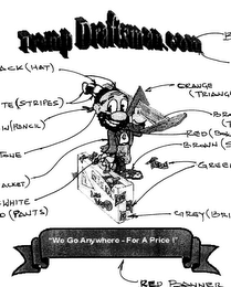 TRAMP DRAFTSMAN "WE GO ANYWHERE-FOR A PRICO!"
