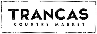 TRANCAS COUNTRY MARKET logo
