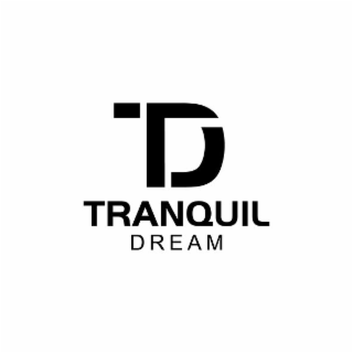 TRANQUIL DREAM TD