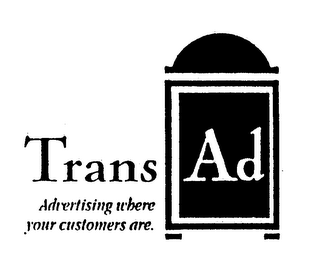 TRANS AD ADVERTISING WHERE YOUR CUSTOMERS ARE logo