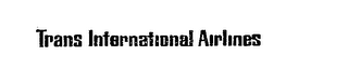 TRANS INTERNATIONAL AIRLINES logo