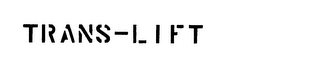 TRANS-LIFT