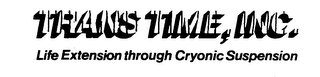 TRANS TIME, INC. LIFE EXTENSION THROUGH CRYONIC SUSPENSION logo