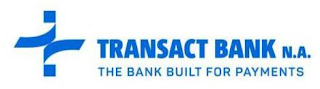 TRANSACT BANK N.A. THE BANK BUILT FOR PAYMENTS logo