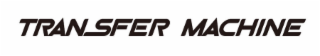 TRANSFER MACHINE logo