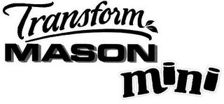 TRANSFORM MASON MINI logo