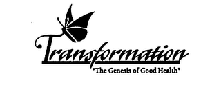 TRANSFORMATION "THE GENESIS OF GOOD HEALTH" logo