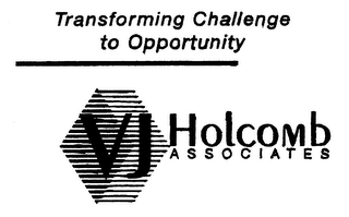 TRANSFORMING CHALLENGE TO OPPORTUNITY VJ HOLCOMB ASSOCIATES logo