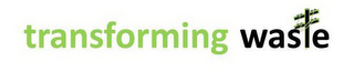 TRANSFORMING WAS E logo