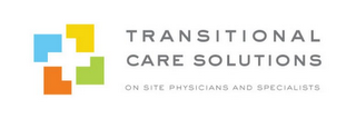 TRANSITIONAL CARE SOLUTIONS ON-SITE PHYSICIANS AND SPECIALISTS logo