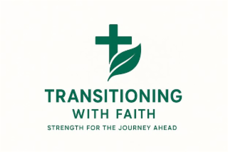 TRANSITIONING WITH FAITH STRENGTH FOR THE JOURNEY AHEAD logo