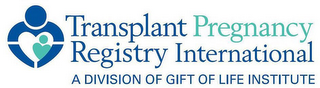 TRANSPLANT PREGNANCY REGISTRY INTERNATIONAL A DIVISION OF GIFT OF LIFE INSTITUTE logo