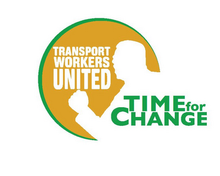 TRANSPORT WORKERS UNITED TIMEFOR CHANGE logo