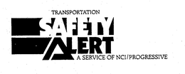 TRANSPORTATION SAFETY ALERT A SERVICE OF NCI/PROGRESSIVE logo