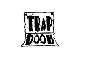 TRAP DOOR logo