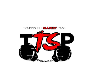 TRAPPIN TILL SLAVERY PASS TTSP logo