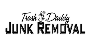 TRASH DADDY JUNK REMOVAL logo