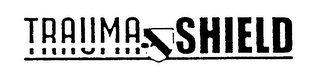 TRAUMA SHIELD