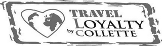 TRAVEL LOYALTY BY COLLETTE logo