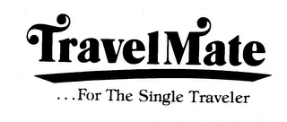TRAVEL MATE ... FOR THE SINGLE TRAVELER logo