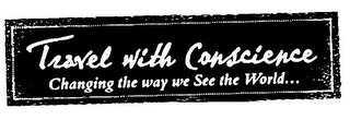 TRAVEL WITH CONSCIENCE CHANGING THE WAY WE SEE THE WORLD... logo