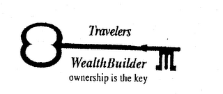 TRAVELERS WEALTHBUILDER OWNERSHIP IS THE KEY logo