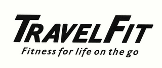 TRAVELFIT FITNESS FOR LIFE ON THE GO logo