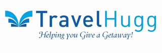 TRAVELHUGG HELPING YOU GIVE A GETAWAY! logo
