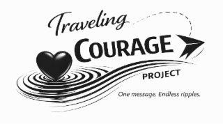 TRAVELING COURAGE PROJECT ONE MESSAGE. ENDLESS RIPPLES. logo