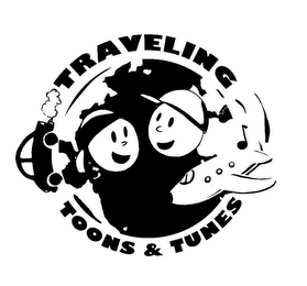 TRAVELING TOONS & TUNES
