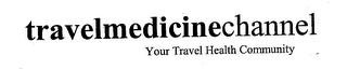 TRAVELMEDICINECHANNEL YOUR TRAVEL HEALTH COMMUNITY logo
