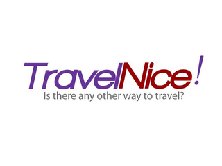 TRAVELNICE! IS THERE ANY OTHER WAY TO TRAVEL? logo