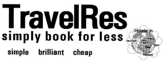 TRAVELRES SIMPLY BOOK FOR LESS SIMPLE BRILLIANT CHEAP HOTELS IN NEW YORK MOSKAU LONDON BERLIN DEHLI KAIRO KAPSTADT logo
