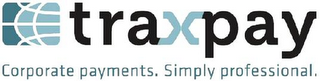 TRAXPAY CORPORATE PAYMENTS. SIMPLY PROFESSIONAL. logo