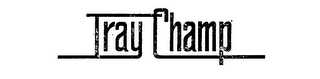 TRAY CHAMP logo
